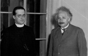 Fr. Lemaitre with his colleague, Albert Einstein.